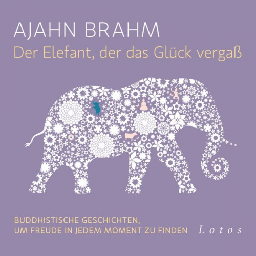 Ajahn Brahm - Der Elefant, der das Glück vergaß (6 CDs)