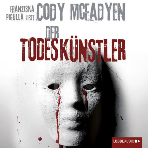 Cody McFadyen - Der Todeskünstler / Smoky Barrett Bd. 2