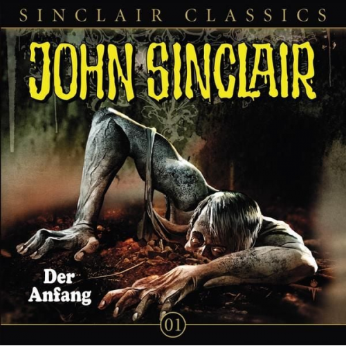 Jason Dark - John Sinclair Classics . Folge 01 - Der Anfang. Lübbe Audio