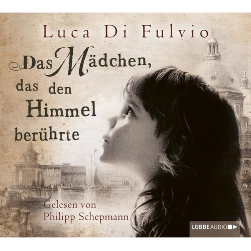 Luca Di Fulvio - Das Mädchen, das den Himmel berührte