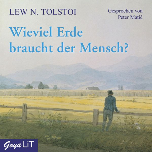 Leo N. Tolstoi - Wieviel Erde braucht der Mensch?