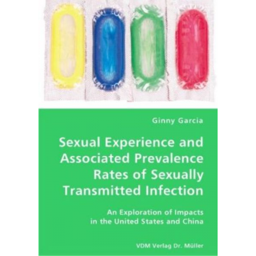 Ginny Garcia - Sexual Experience and Associated Prevalence Rates of Sexually Transmitted Infection