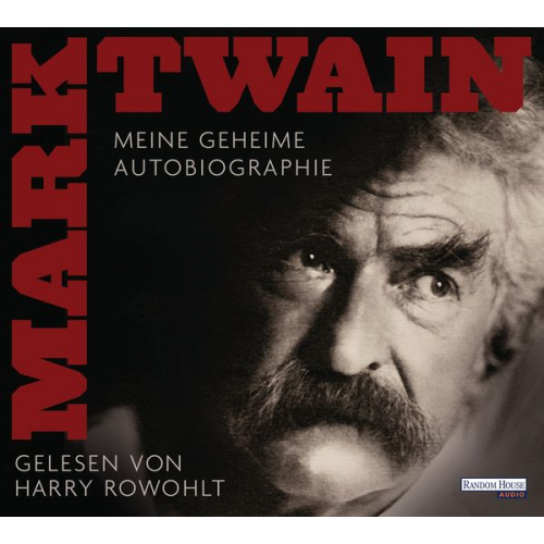 Mark Twain - Meine geheime Autobiographie