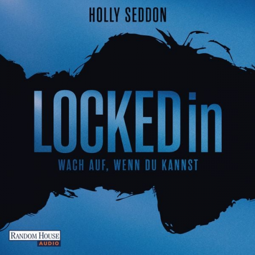 Holly Seddon - Locked in - Wach auf, wenn du kannst -