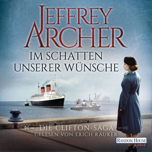 Jeffrey Archer - Im Schatten unserer Wünsche / Clifton-Saga Bd.4