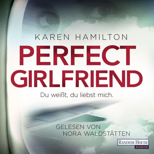 Karen Hamilton - Perfect Girlfriend - Du weißt, du liebst mich.