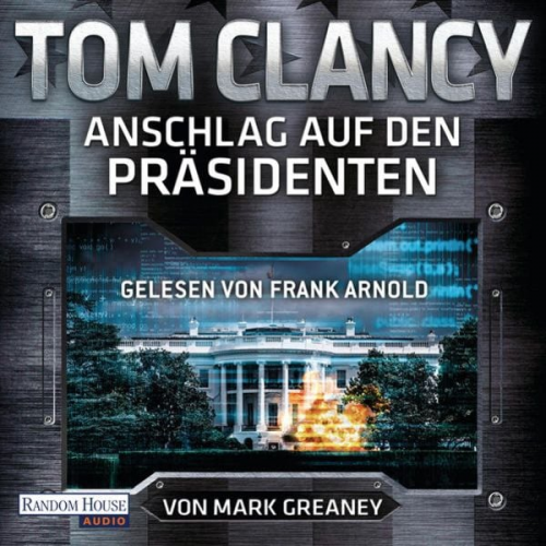 Tom Clancy - Anschlag auf den Präsidenten