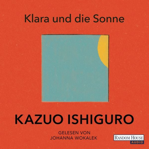 Kazuo Ishiguro - Klara und die Sonne