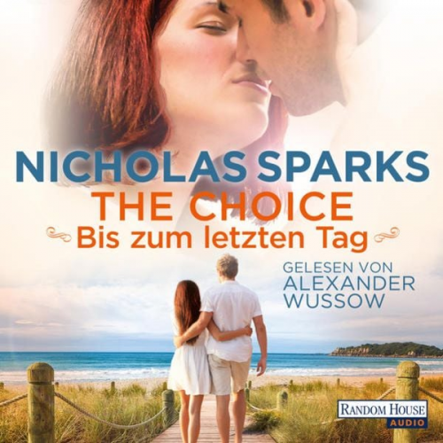 Nicholas Sparks - The Choice - Bis zum letzten Tag