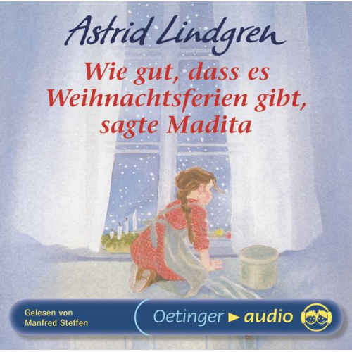 Astrid Lindgren - Wie gut, dass es Weihnachtsferien gibt, sagte Madita