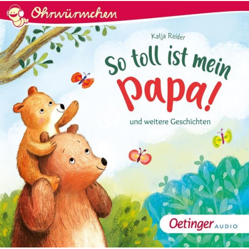 Katja Reider - So toll ist mein Papa! und weitere Geschichten