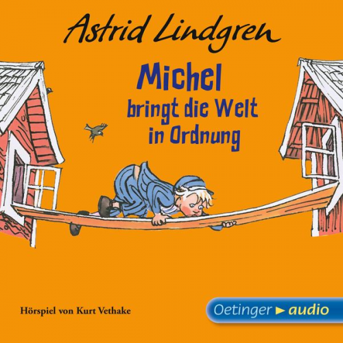 Astrid Lindgren - Michel aus Lönneberga 3. Michel bringt die Welt in Ordnung