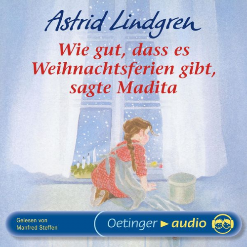 Astrid Lindgren - Wie gut, dass es Weihnachtsferien gibt, sagte Madita