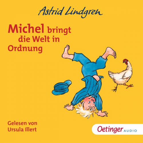 Astrid Lindgren - Michel aus Lönneberga 3. Michel bringt die Welt in Ordnung