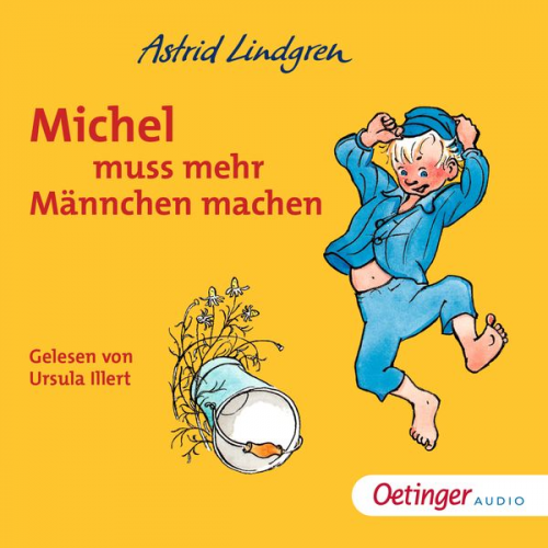 Astrid Lindgren - Michel aus Lönneberga 2. Michel muss mehr Männchen machen