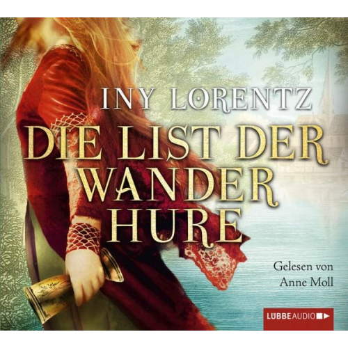 Iny Lorentz - Die List der Wanderhure / Die Wanderhure Bd.6