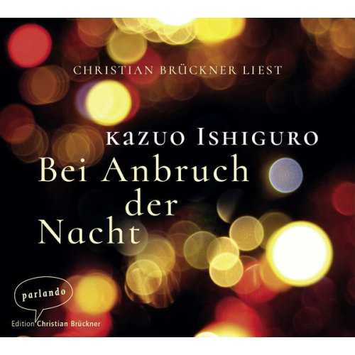 Kazuo Ishiguro - Bei Anbruch der Nacht