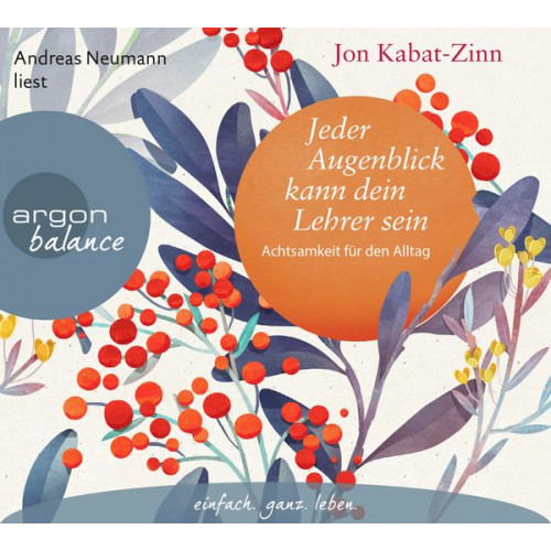 Jon Kabat Zinn - Jeder Augenblick kann dein Lehrer sein