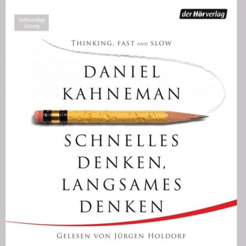 Daniel Kahneman - Schnelles Denken, langsames Denken