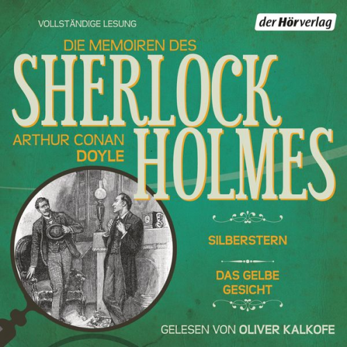 Arthur Conan Doyle - Die Memoiren des Sherlock Holmes: Silberstern & Das gelbe Gesicht