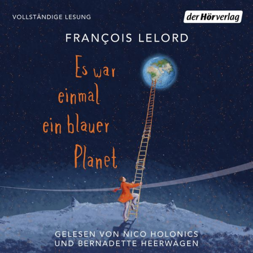 François Lelord - Es war einmal ein blauer Planet