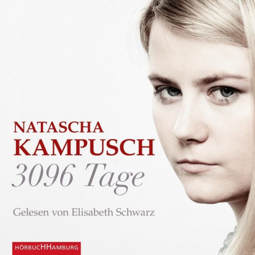 Natascha Kampusch - 3096 Tage