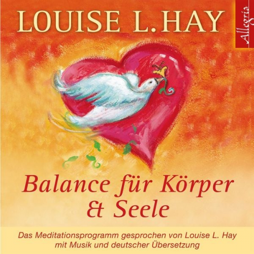 Louise Hay - Balance für Körper und Seele