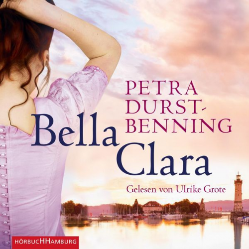 Petra Durst Benning - Bella Clara (Die Jahrhundertwind-Trilogie 3)