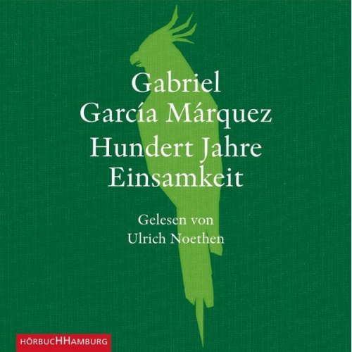 Gabriel García Márquez - Hundert Jahre Einsamkeit