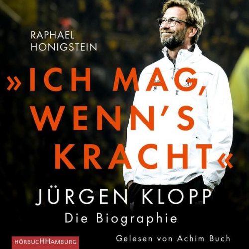 Raphael Honigstein - »Ich mag, wenn's kracht.«