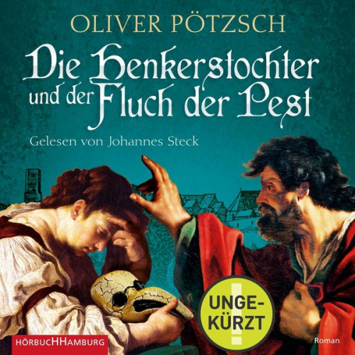 Oliver Pötzsch - Die Henkerstochter und der Fluch der Pest (Die Henkerstochter-Saga 8)