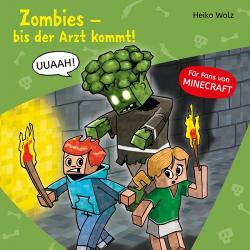 Heiko Wolz - Minecraft 1: Zombies, bis der Arzt kommt!