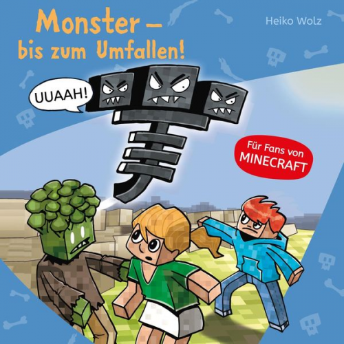 Heiko Wolz - Minecraft 2: Monster - bis zum Umfallen!