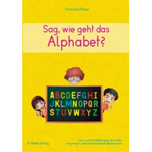 Franziska Bauer - Sag, wie geht das Alphabet?