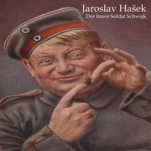 Jaroslav Hašek - Die Abenteuer des braven Soldaten Schwejk