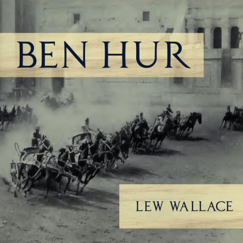 Lew Wallace - Ben Hur