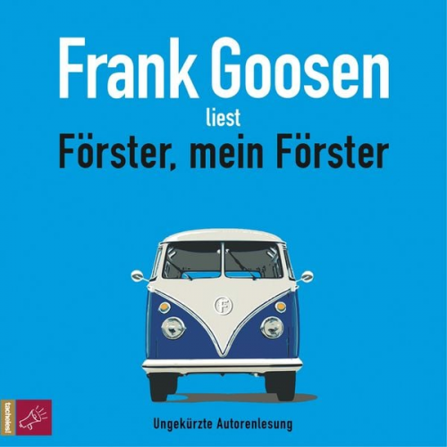 Frank Goosen - Förster, mein Förster