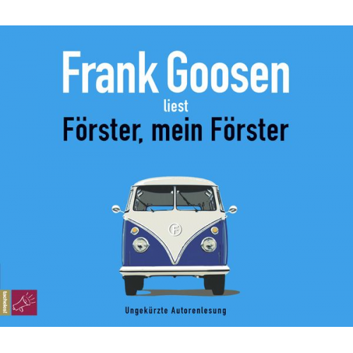 Frank Goosen - Förster, mein Förster