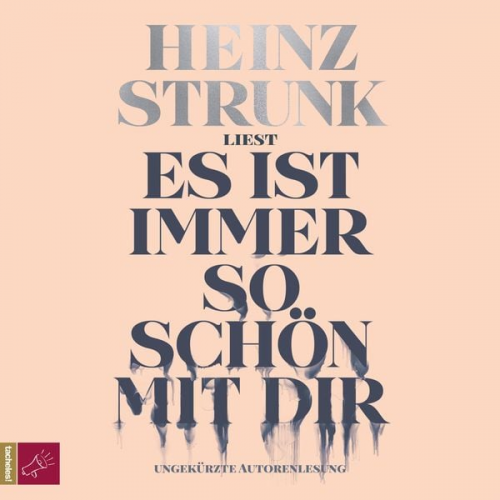 Heinz Strunk - Es ist immer so schön mit dir