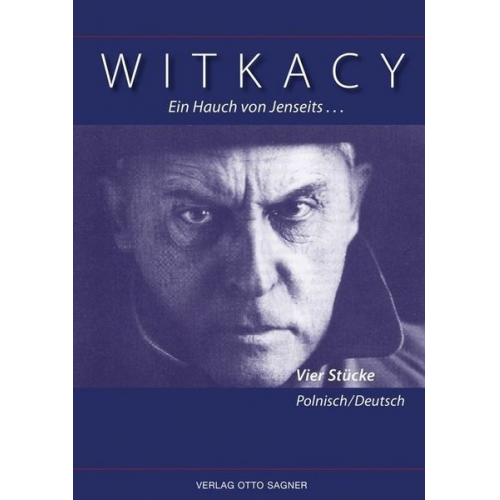 Witkacy - Ein Hauch von Jenseits... Vier Stücke. Zweisprachige Ausgabe polnisch und deutsch