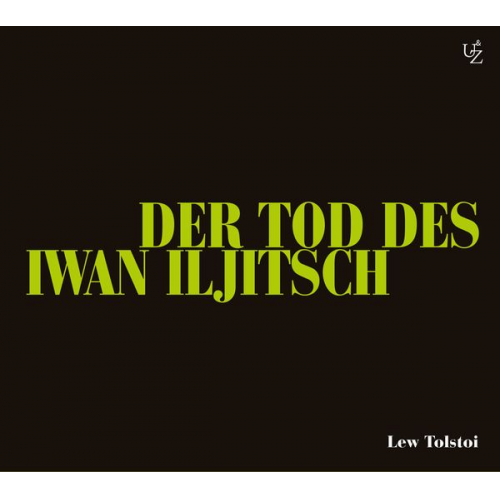 Leo N. Tolstoi - Der Tod des Iwan Iljitsch