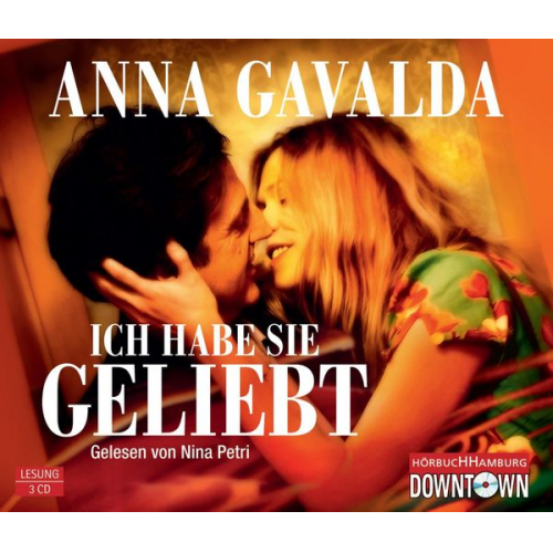 Anna Gavalda - Ich habe sie geliebt