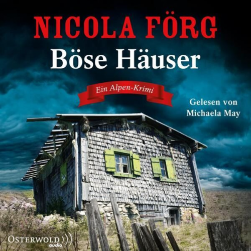 Nicola Förg - Böse Häuser (Alpen-Krimis 12)