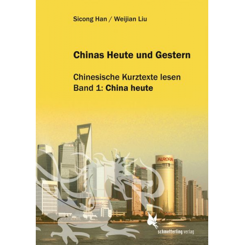 Sicong Liu Weijian; Han - Liu, W: Chinas Heute und Gestern, Bd. 1