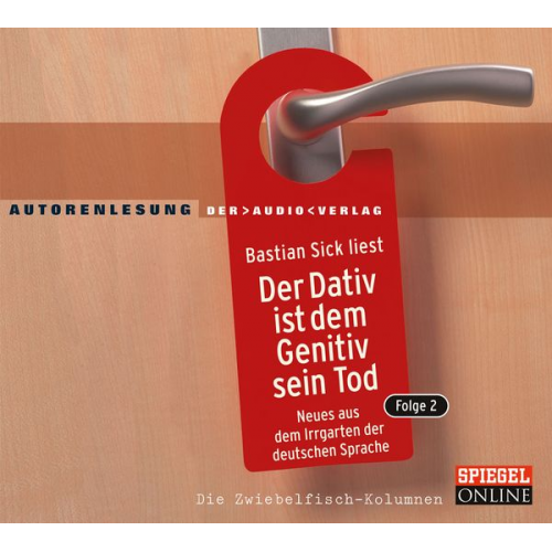 Bastian Sick - Der Dativ ist dem Genitiv sein Tod. Folge 2. 2 CDs.