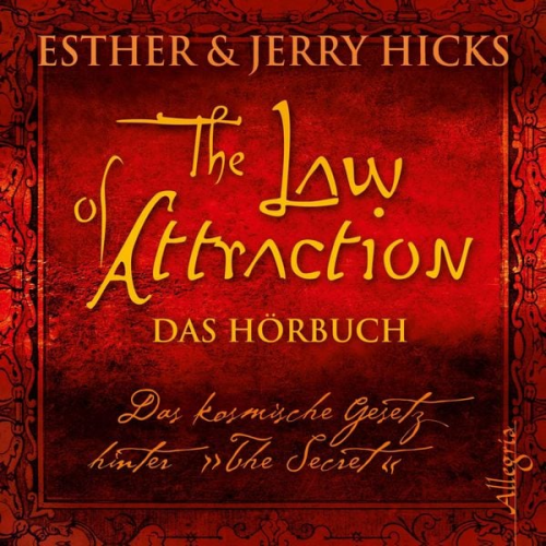 Esther & Jerry Hicks - The Law of Attraction, Das kosmische Gesetz hinter "The Secret"