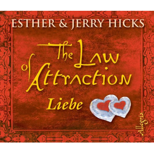 Esther & Jerry Hicks - The Law of Attraction, Liebe