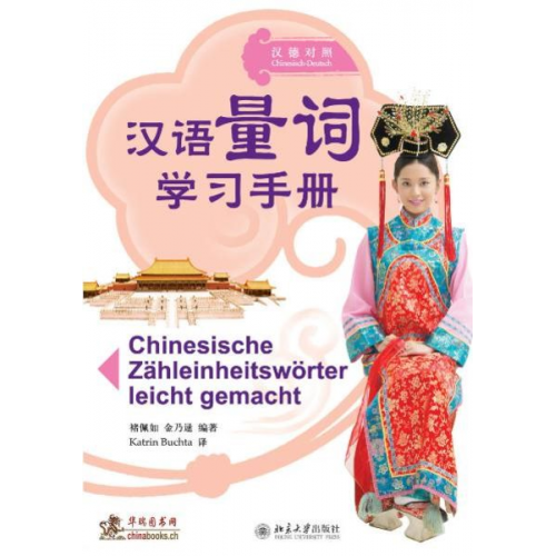 Peiru Chu Nailu Jin - Chu, P: Chinesische Zähleinheitswörter leicht gemacht