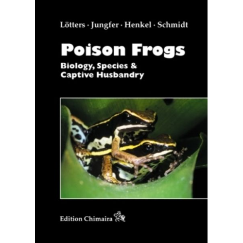 Stefan Lötters Karl-Heinz Jungfer Friedrich-Wilhelm Henkel - Poison Frogs