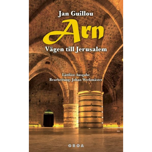 Jan Guillou - Guillou, J: Arn - Vägen till Jerusalem